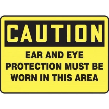 Accuform OSHA CAUTION SAFETY SIGN EAR AND EYE MPPE786XP